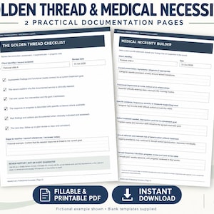 May include: Two white A4 documentation pages titled Golden Thread & Medical Necessity. The forms include The Golden Thread Checklist and Medical Necessity Builder with fields for client identifiers, dates, and clinical notes in dark blue text.