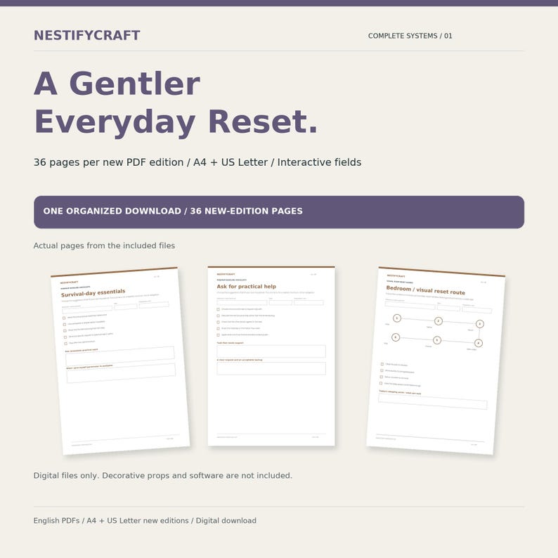 May include: A digital download titled A Gentler Everyday Reset by NESTIFYCRAFT, featuring 36 pages in A4 and US Letter formats with interactive fields. The image displays three sample pages with text headers including Survival-day essentials.