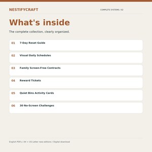 May include: A digital document titled NESTIFYCRAFT What's inside, listing six items: 01 7-Day Reset Guide, 02 Visual Daily Schedules, 03 Family Screen-Free Contracts, 04 Reward Tickets, 05 Quiet Bins Activity Cards, and 06 30 No-Screen Challenges.