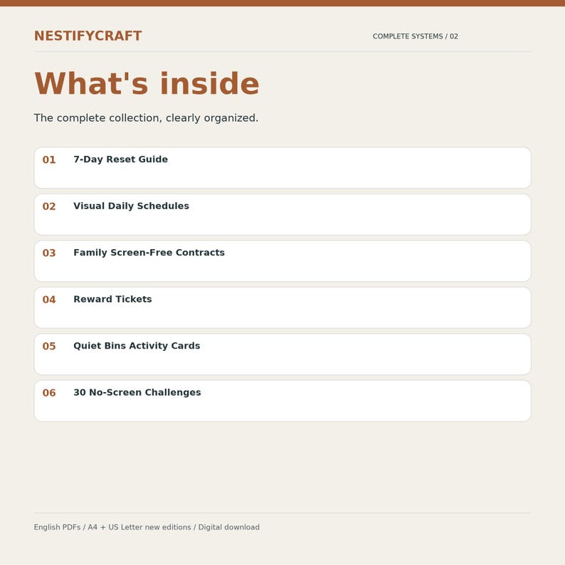May include: A digital document titled NESTIFYCRAFT What's inside, listing six items: 01 7-Day Reset Guide, 02 Visual Daily Schedules, 03 Family Screen-Free Contracts, 04 Reward Tickets, 05 Quiet Bins Activity Cards, and 06 30 No-Screen Challenges.