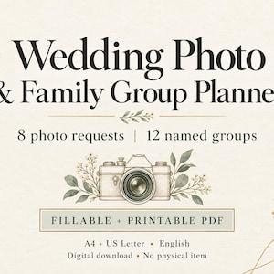 May include: A digital wedding photo and family group planner featuring the text Wedding Photo & Family Group Planner, 8 photo requests, 12 named groups, Fillable + Printable PDF, A4 + US Letter, English, Digital download, No physical item.