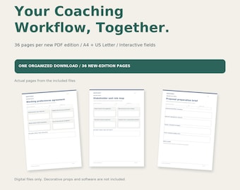 May include: A digital coaching workflow system featuring 36 pages in A4 and US Letter sizes with interactive fields. The document includes templates for a working preferences agreement, stakeholder and role map, and proposal preparation brief.
