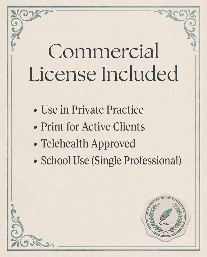 May include: A rectangular document with a decorative border featuring the text Commercial License Included, followed by bullet points: Use in Private Practice, Print for Active Clients, Telehealth Approved, and School Use (Single Professional).