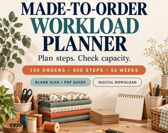 Custom Order Planner Spreadsheet | Maker Workload & Production Deadlines | 150 Orders, 52 Weeks | XLSX + PDF