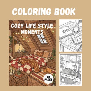 Puede incluir: Un libro para colorear con el texto "COLORING BOOK" en la parte superior. La portada presenta una escena de dormitorio acogedora con el texto "COZY LIFE STYLE MOMENTS". Incluye 30 páginas. Ilustraciones adicionales muestran una mesa con libros y una maleta.
