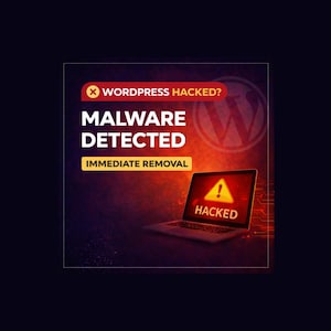 May include: A digital graphic with the text "WordPress Hacked? Malware Detected Immediate Removal." A laptop displays a warning sign and the word "Hacked." The background is a gradient of red and orange.
