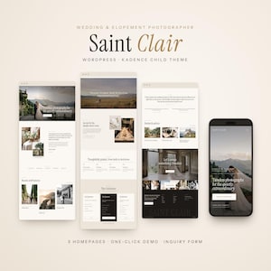 May include: A digital display of the Saint Clair WordPress Kadence child theme for wedding and elopement photographers. The layout features three desktop homepage designs and one mobile view, showcasing photography portfolios, text sections, and inquiry forms.