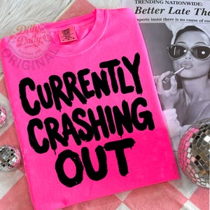 Currently Crashing Out PNG Bundle Funny Shirt Typography (Digital Download)