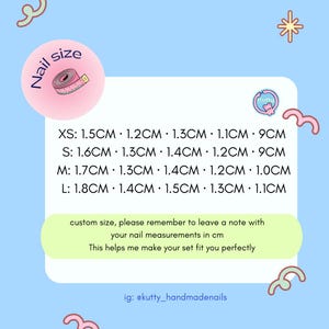 May include: A light blue graphic with nail size measurements in centimeters for XS, S, M, and L sizes. The graphic includes the text "custom size, please remember to leave a note with your nail measurements in cm".