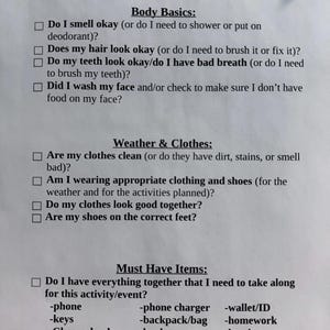 May include: A simple checklist titled "Before I Leave the House" with sections for Body Basics, Weather & Clothes, and Must Have Items. The checklist includes items like phone, keys, and homework.