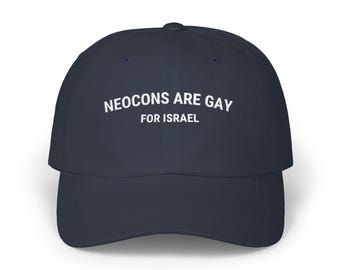 Neocons are gay for israel dad cap | Embroidered Slogan Hat