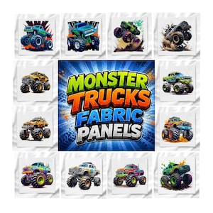 May include: A collection of twelve fabric panels featuring various colorful monster trucks in action, with a central blue and orange graphic displaying the text MONSTER TRUCKS FABRIC PANELS in bold, stylized lettering against a sunburst background.
