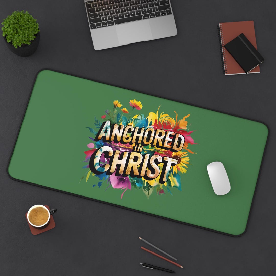 Christian Desktop Mat "anchored in Christ" Floral Christian Scripture ...