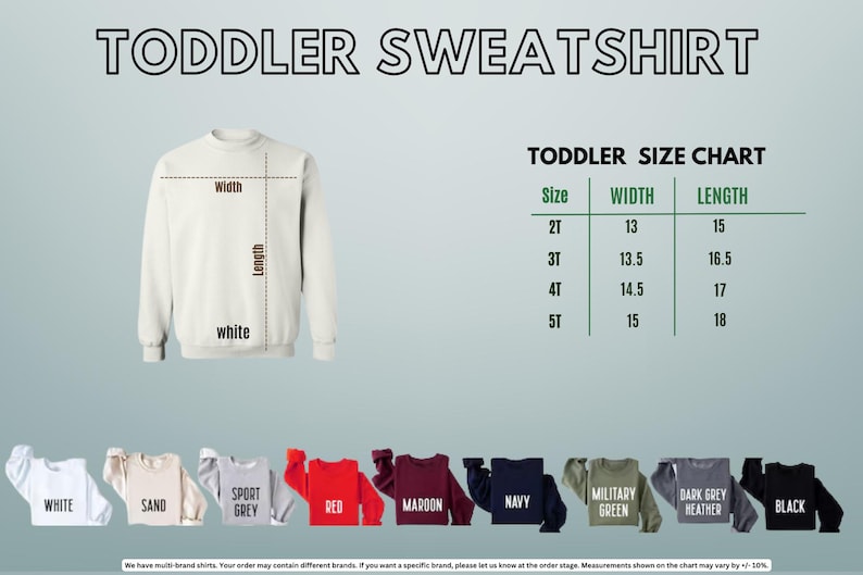 The image is a size chart for a toddler sweatshirt, showing the measurements for different age groups. It includes a white sweatshirt and various colored sweatshirts, along with a table displaying the corresponding measurements for each age group.