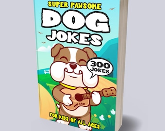 Dog Joke Book for Kids | 300 Super Pawsome Dog Jokes