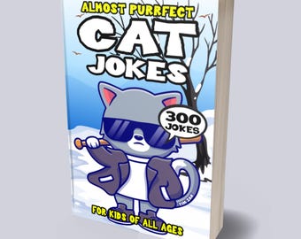 Cat Joke Book for Kids | 300 Almost Purrfect Cat Jokes