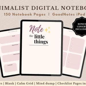 Può includere: Tre quaderni digitali su sfondo chiaro. Il quaderno centrale mostra il testo "Note the little things" in un carattere elegante. I quaderni sono etichettati come "Minimalist Digital Notebook" e includono "150 Notebook Pages".