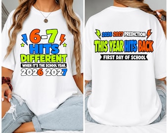 6 7 Back to school  PNG SVG Bundle, 6-7 Hits Different School Year Front and Back Shirt Design, Funny Six Seven Kids Teacher Sublimation