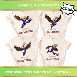 Puede incluir: Cuatro camisetas color crema con una mascota de &aacute;guila de dibujos animados con uniforme azul, sosteniendo un bal&oacute;n de f&uacute;tbol. Las camisetas tienen el texto "CLUTCH IS READY" y "World 2026". La imagen tambi&eacute;n incluye el texto "HIGH QUALITY PNG FILES - INSTANT DOWNLOAD".