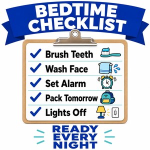 May include: A clipboard with a blue banner at the top reading BEDTIME CHECKLIST and text at the bottom reading READY EVERY NIGHT. The list includes Brush Teeth, Wash Face, Set Alarm, Pack Tomorrow, and Lights Off, each with a blue checkmark and icon.