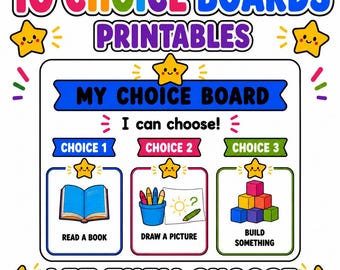 May include: A colorful printable graphic with the text "10 CHOICE BOARDS PRINTABLES". The graphic includes the text "MY CHOICE BOARD" and "I can choose!" with options to "READ A BOOK", "DRAW A PICTURE", and "BUILD SOMETHING". Cute star illustrations are included.