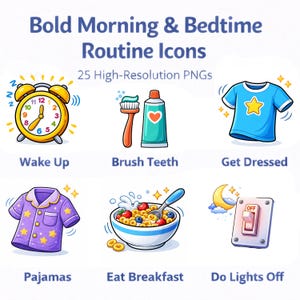 May include: A colorful illustration with icons for a morning and bedtime routine. Includes a yellow alarm clock, toothbrush and toothpaste, a blue shirt with a star, purple pajamas, a bowl of cereal, and a light switch. Text reads "Bold Morning & Bedtime Routine Icons."