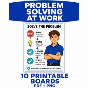 May include: A printable educational poster titled PROBLEM SOLVING AT WORK featuring a step-by-step guide with icons for STOP, THINK, CHOOSE, and SOLVE. An illustration of a person with brown hair in a blue polo shirt stands next to the text.
