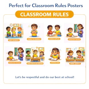 May include: A colorful poster set with classroom rules illustrations. The poster includes images and text such as "Wait Patiently", "Hands to Yourself", and "Sharing Supplies". The text at the bottom says, "Let's be respectful and do our best at school!"