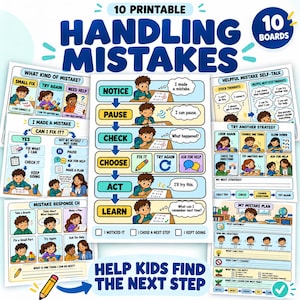 May include: A set of 10 printable educational boards titled Handling Mistakes, featuring colourful illustrations of children navigating problem-solving steps like notice, pause, check, choose, act, and learn, with text prompts for mistake response and planning.