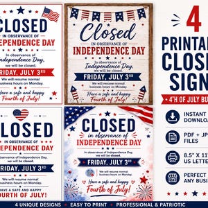 May include: A set of four printable signs for Independence Day, each featuring the text CLOSED IN OBSERVANCE OF INDEPENDENCE DAY, FRIDAY, JULY 3RD, and Have a safe and happy Fourth of July, decorated with red, white, and blue patriotic motifs.