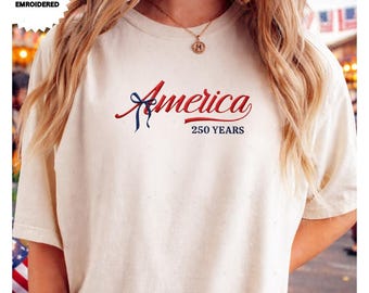 Embroidered America 250 Years Shirt, USA 250th Anniversary Tee, Patriotic 2026 Gift