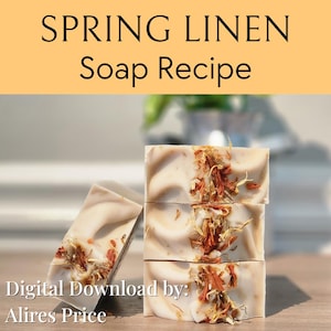 Puede incluir: Tres jabones artesanales con un diseño en espiral beige y blanco, adornados con elementos botánicos secos de color naranja y rojo. El texto "SPRING LINEN Soap Recipe" y "Digital Download by: Alires Price" están presentes.