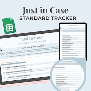 May include: A digital tracker titled "Just in Case Standard Tracker" displayed on a tablet and a computer screen. The tracker includes sections for emergency contacts, legal arrangements, and medical information. A green Google Sheets icon is in the upper left corner.