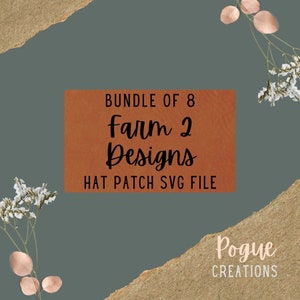 May include: A brown rectangle with the text "Bundle of 8 Farm 2 Designs Hat Patch SVG File" and the text "Pogue Creations" in white text on a brown background.