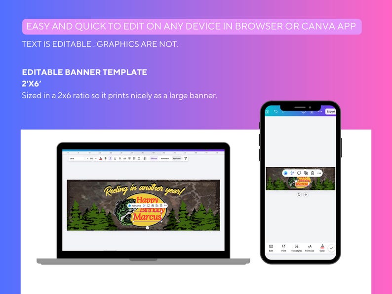 May include: An editable banner template, sized 2'x6', displayed on a laptop and a smartphone. The banner design features a fishing theme with text that reads "Reeling in another year!" and "Happy Marcus".