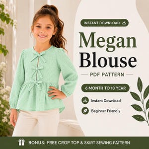 Puede incluir: Una blusa de manga larga en color verde claro con tres lazos frontales y dobladillo con volante. El texto dice: Megan Blouse, PDF Pattern, 6 Month to 10 Year, Instant Download, Beginner Friendly, Bonus: Free Crop Top & Skirt Sewing Pattern.