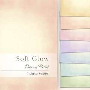 Soft Glow Pastel Digital Paper | Dreamy Gradient Backgrounds for Canva, Scrapbooking, Junk Journal | 7 JPG | Commercial Use