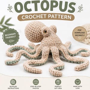 Könnte beinhalten: Ein gehäkeltes Oktopus-Spielzeug mit beigem Kopf und Tentakeln mit hellgrüner Unterseite. Der Text lautet OCTOPUS CROCHET PATTERN, BEGINNER FRIENDLY, PDF DOWNLOAD INSTANTLY, DETAILED INSTRUCTIONS, STEP-BY-STEP PHOTOS, PERFECT GIFT IDEA, MADE WITH LOVE.