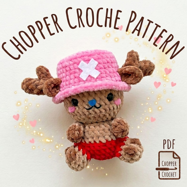 May include: A crocheted plush toy of a cartoon character, wearing a pink hat with a white cross and red shorts. The text "CHOPPER CROCHE PATTERN" is arched above the toy. A PDF icon and the words "CHOPPER CROCHET" are in the lower right corner.