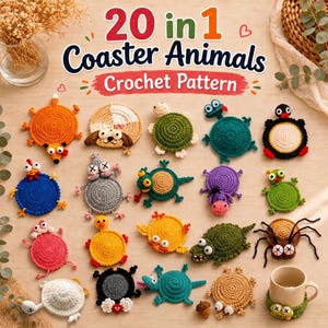May include: A collection of twenty circular crochet animal coasters featuring various designs including a fox, turtle, frog, spider, and chicken. The image includes the text 20 in 1 Coaster Animals Crochet Pattern displayed in bold lettering.