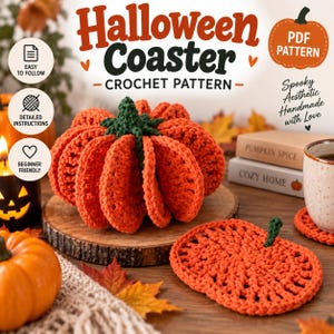 May include: A crochet pattern for a Halloween coaster featuring a pumpkin design. The image displays a three-dimensional orange crocheted pumpkin with a green stem and a flat, round orange crocheted pumpkin coaster with a small green stem.