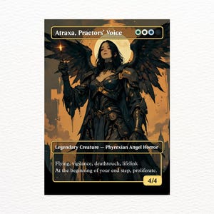 May include: A trading card featuring Atraxa, Praetors' Voice, a Phyrexian Angel Horror. The artwork depicts a dark-haired figure with large black wings, holding a glowing object. The card text includes abilities like flying and lifelink.