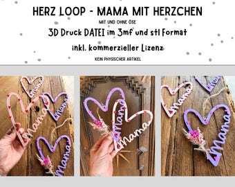 3D Datei Herz Loop Mama mit Herzchen - mit und ohne Öse - im 3mf und stl Format inkl kommerzieller Lizenz