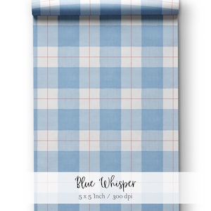 May include: A roll of wallpaper with a blue and white plaid pattern, accented with thin red lines. The text "Blue Whisper" is displayed, along with the dimensions 5 x 5 inches and 300 dpi.