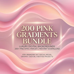 May include: A digital graphic with a pink gradient design. The image displays the text "200 PINK GRADIENTS BUNDLE" in gold lettering. Additional text includes "LUXURY DIGITAL BACKGROUNDS" and "200+ PNG/JPEG IMAGES | INSTANT DOWNLOAD".