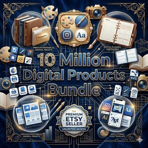 May include: A digital product bundle graphic featuring the text 10 Million Digital Products Bundle and Premium Etsy Seller. The design includes icons of books, a camera, a digital planner, paintbrushes, a tablet, and social media templates.