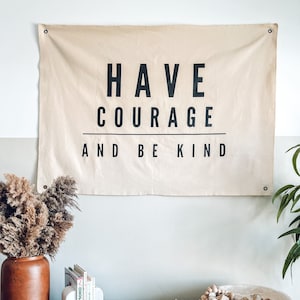 Have Courage and Be Kind Banner