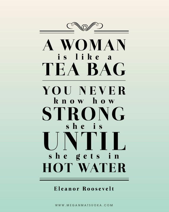 Items similar to TEA BAG Eleanor Roosevelt Quote Inspirational
