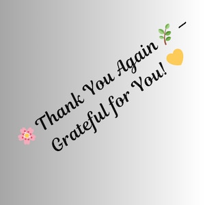 Puede incluir: Un fondo gris degradado con el texto "Thank You Again Grateful for You!" en escritura negra. El dise&ntilde;o incluye una flor rosa, una ramita verde, un coraz&oacute;n amarillo y una raya negra.