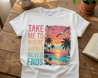 Take Me to Where Summer Never Ends PNG, Retro Beach Sunset Sublimation Design, Distressed Palm Tree DTF Transfer, Vintage Tropical Ocean
